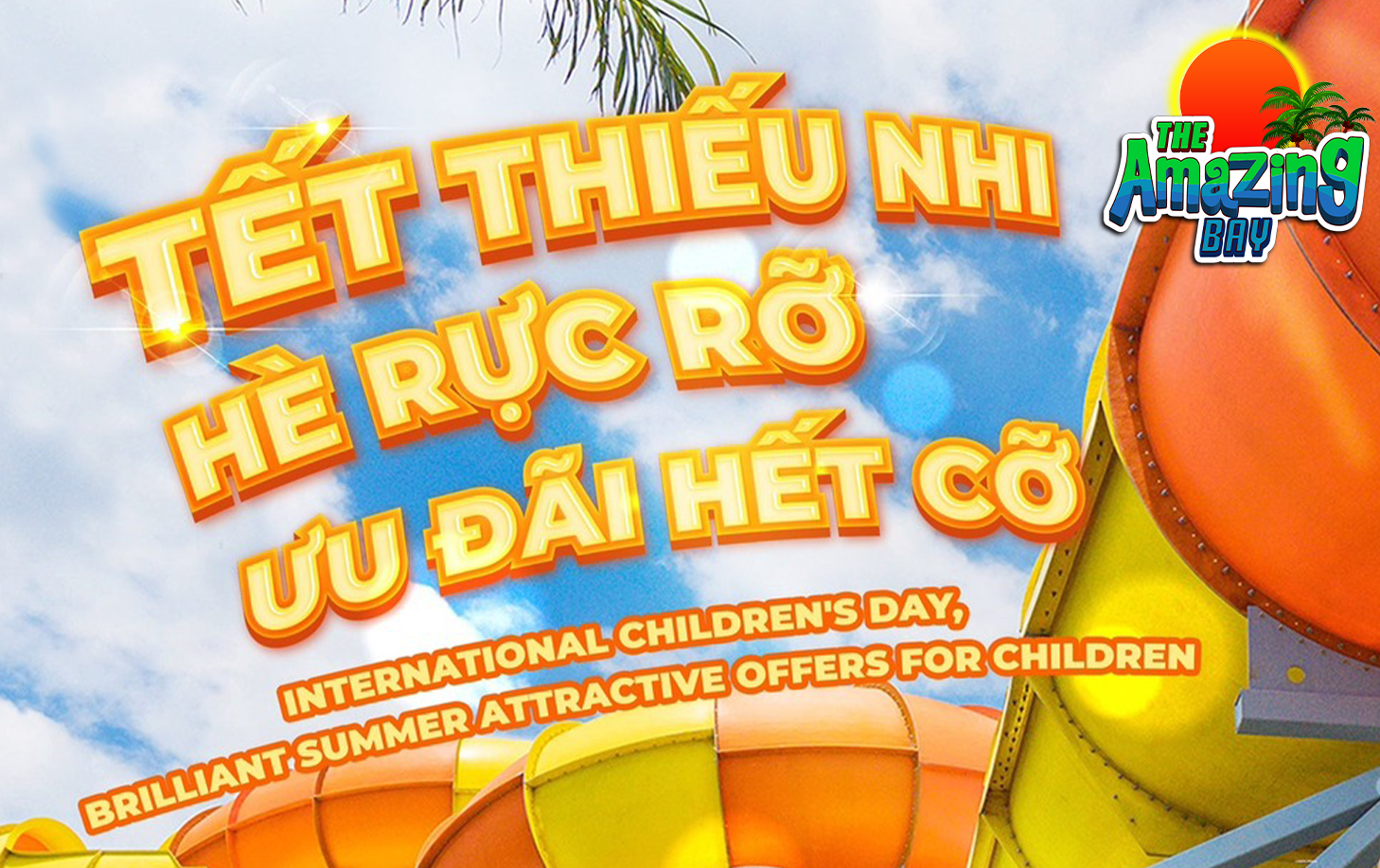 TẾT THIẾU NHI, HÈ RỰC RỠ ƯU ĐÃI HẾT CỠ